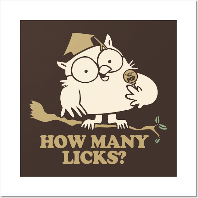 HOW MANY LICKS? - 2.0 Wall Art by ROBZILLA